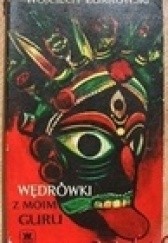 Okładka książki Wędrówki z moim Guru Wojciech Żukrowski