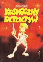 Okładka książki Kosmiczny detektyw Piotr Ponaczewny, Jacek Skrzydlewski