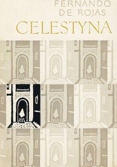 Okładka książki Celestyna. Tragikomedia o Kalikście i Melibei Fernando de Rojas