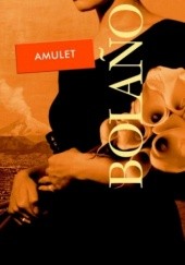 Okładka książki Amulet Roberto Bolaño