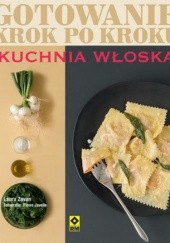 Okładka książki Gotowanie krok po kroku. Kuchnia włoska Laura Zavan