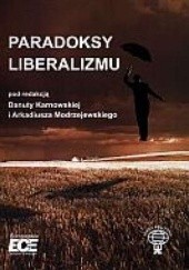 Okładka książki Paradoksy liberalizmu Danuta Karnowska, Arkadiusz Modrzejewski