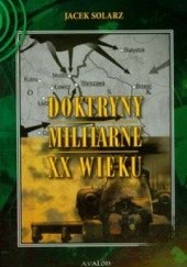 Okładka książki Doktryny militarne XX wieku Jacek Solarz
