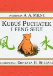 Okładka książki Kubuś Puchatek i Feng Shui Alan Alexander Milne