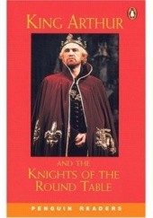 Okładka książki King Arthur and the Knights of the round table Stephen Colbourn