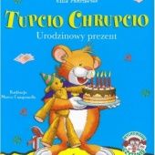 Okładka książki Tupcio Chrupcio. Urodzinowy prezent