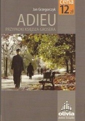 Okładka książki Adieu. Przypadki księdza Grosera Jan Grzegorczyk