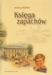 Okładka książki Księga zapachów Andrzej Kozioł