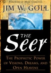 Okładka książki The Seer. The Prophetic Power of Visions, Dreams and Open Heavens Jim W. Goll