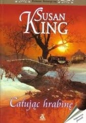 Okładka książki Całując hrabinę Susan King