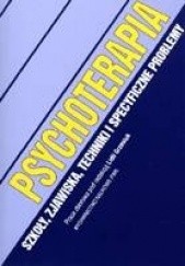 Okładka książki Psychoterapia. Szkoły, zjawiska, techniki i specyficzne problemy Lidia Grzesiuk