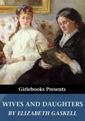 Okładka książki Wives and Daughters Elizabeth Gaskell