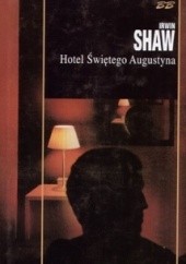 Okładka książki Hotel Świętego Augustyna Irwin Shaw