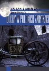 Okładka książki Duchy w polskich zabytkach Jerzy Sobczak