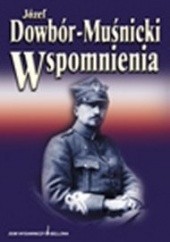 Okładka książki Wspomnienia Józef Dowbor- Muśnicki