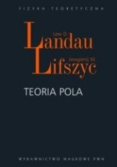 Okładka książki Teoria pola Lew D. Landau, Jewgienij M. Lifszyc