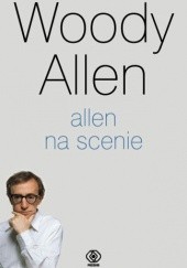 Okładka książki Allen na scenie Woody Allen