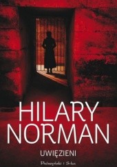 Okładka książki Uwięzieni Hilary Norman
