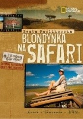 Okładka książki Blondynka na safari Beata Pawlikowska