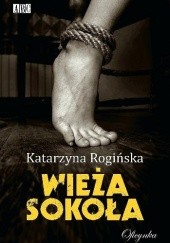 Okładka książki Wieża sokoła Katarzyna Rogińska
