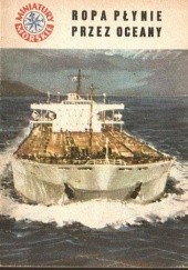 Okładka książki Ropa płynie przez oceany Jan Piwowoński