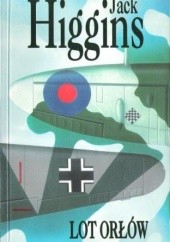 Okładka książki Lot Orłów Jack Higgins