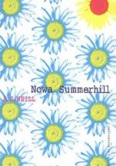 Okładka książki Nowa Summerhill Alexander Sutherland Neill