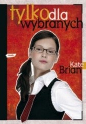 Okładka książki Tylko dla wybranych Kate Brian