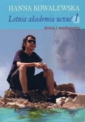 Okładka książki Letnia akademia uczuć 1: Anna i wodorosty Hanna Kowalewska