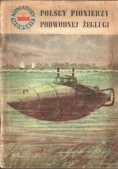Okładka książki Polscy pionierzy podwodnej żeglugi Jerzy Pertek