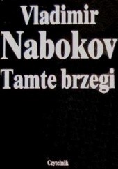 Okładka książki Tamte brzegi Vladimir Nabokov