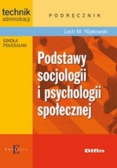 Podstawy socjologii i psychologii społecznej. Podręcznik dla uczniów szkoły policealnej