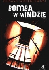 Okładka książki Bomba w windzie Łukasz Gołębiewski