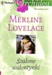 Okładka książki Szalone walentynki Merline Lovelace