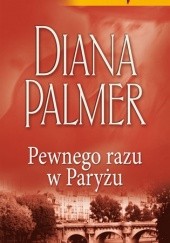 Okładka książki Pewnego razu w Paryżu Diana Palmer