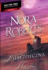 Okładka książki Niebezpieczna miłość Nora Roberts