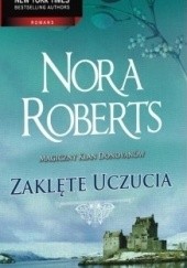 Okładka książki Zaklęte uczucia Nora Roberts