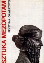 Okładka książki Sztuka Mezopotamii Krystyna Gawlikowska