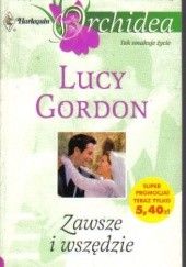 Okładka książki Zawsze i wszędzie Lucy Gordon