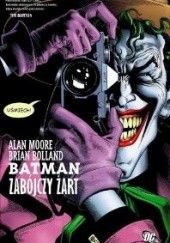 Okładka książki Batman: Zabójczy żart Alan Moore