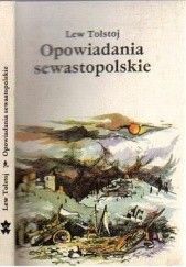 Okładka książki Opowiadania sewastopolskie Lew Tołstoj