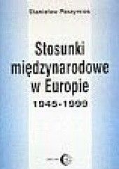 Okładka książki Stosunki międzynarodowe w Europie 1945-1999 Stanisław Parzymies