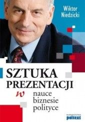 Okładka książki Sztuka prezentacji w nauce, biznesie, polityce Wiktor Niedzicki