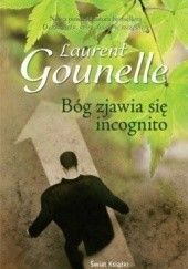 Okładka książki Bóg zjawia się incognito Laurent Gounelle