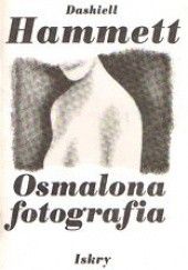 Okładka książki Osmalona fotografia; Idiotyczna sprawa Dashiell Hammett