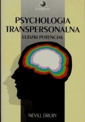 Okładka książki Psychologia transpersonalna. Ludzki potencjał Nevill Drury