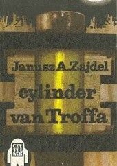 Okładka książki Cylinder van Troffa Janusz A. Zajdel