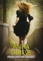 Okładka książki Przekleństwa miłości Anita Shreve