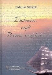 Okładka książki Żaglowiec, czyli przeciw swojskości Tadeusz Sławek