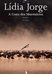 Okładka książki A Costa dos Murmúrios Lídia Jorge